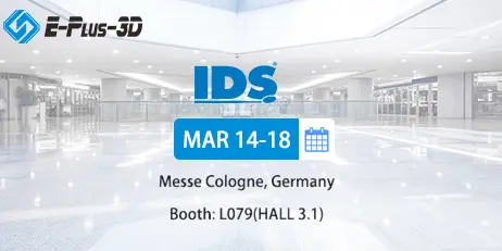 Join Us At IDS for Dental 3D Printing：BoothL-079