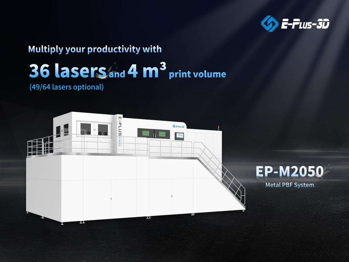 Setting Higher Limits Again: Eplus3D Introduces EP-M2050 up to 64 Lasers  for High-Speed Printing - Eplus3D