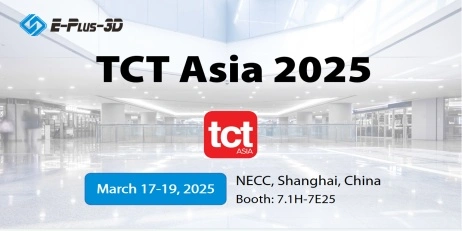 Meet Eplus3D at TCT Aisa 2025, Booth 7.1H-7E25